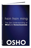 Hsin Hsin Ming: The Zen Understanding of Mind and Consciousness