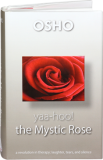 Yaa-Hoo! The Mystic Rose