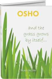 Osho Book - And the Grass Grows by itself